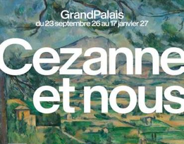 Cezanne et nous au Grand Palais